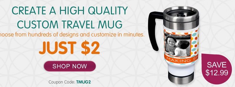 Only $2 for a Custom Travel Mug – Check out the Koupon Karen Family
