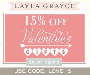 Pick Up some Valentine’s Day Gifts at Layla Grayce {and save 15% too!}