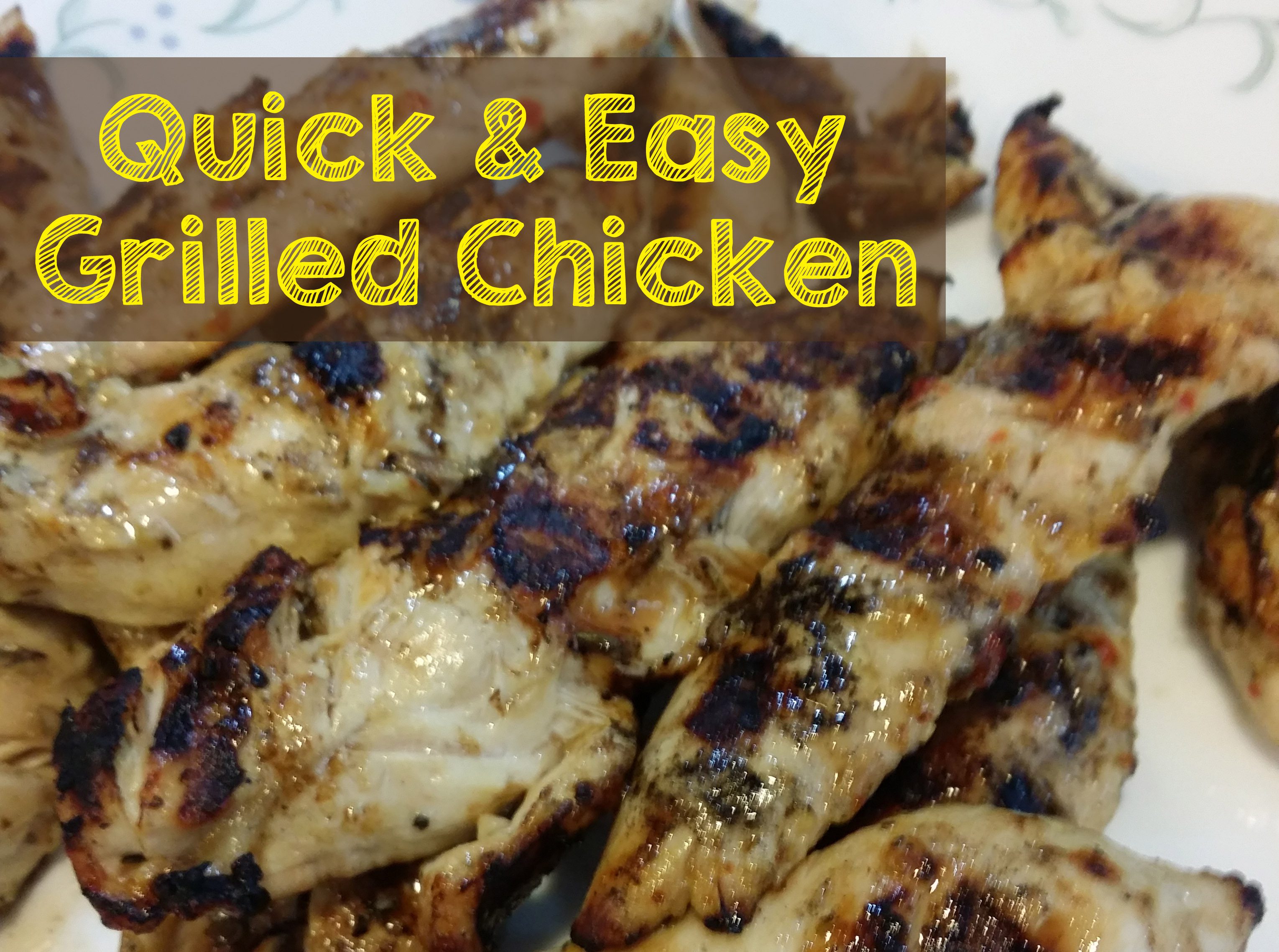 Quick & Easy Grilled Chicken
