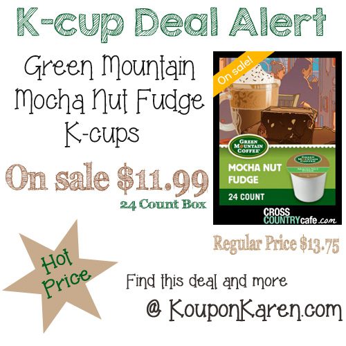 Green Mountain Mocha Nut Fudge K-cups for $11.99 a Box RD