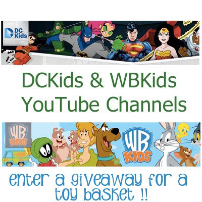 Check out the Warner Bros and DCKids YouTube Channels and Enter to Win a Toy Gift Basket