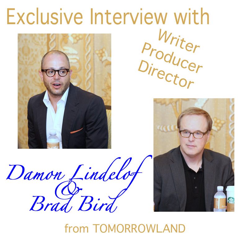 Interview with TOMORROWLAND Directors & Producers Brad Bird and Damon Lindelof #TomorrowlandEvent