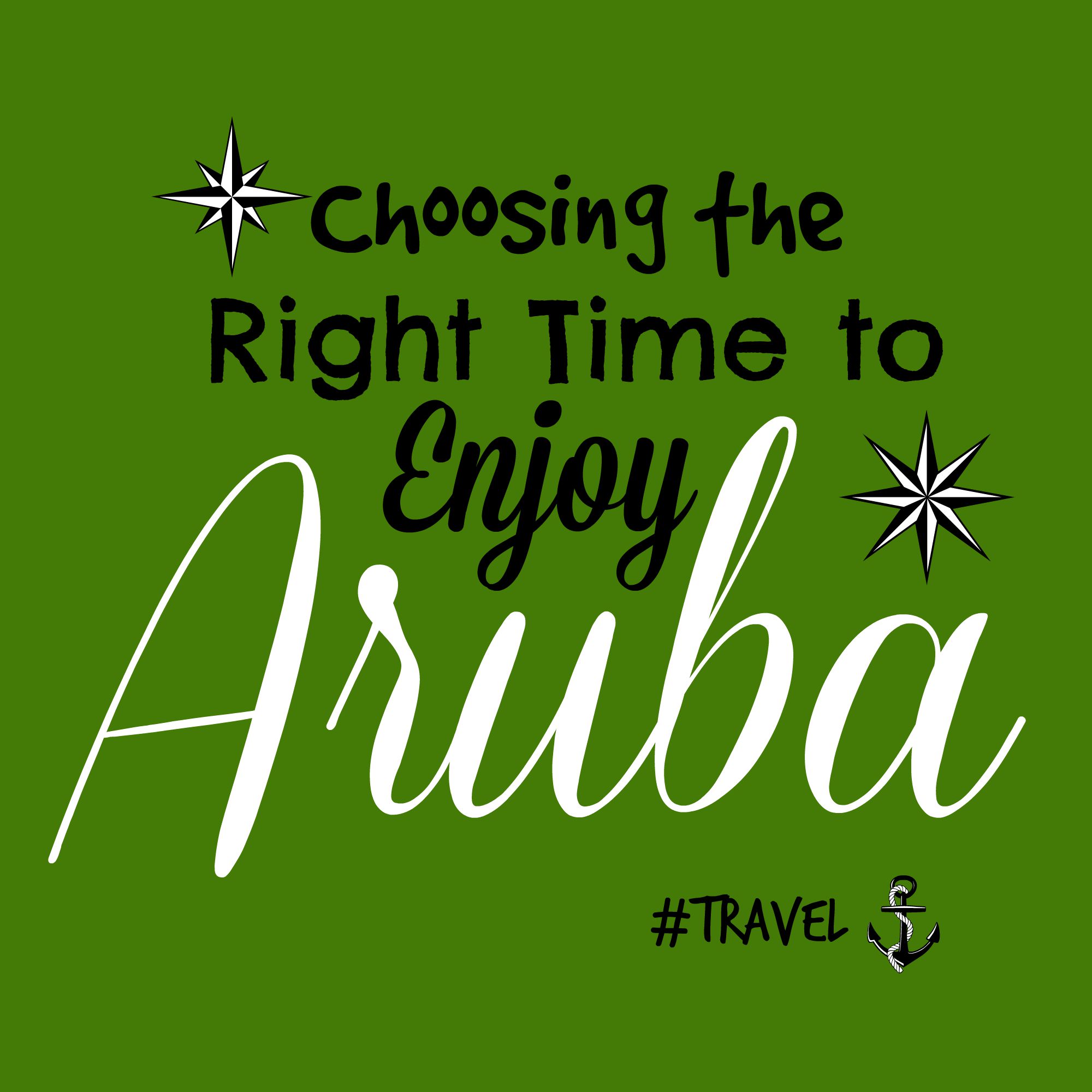 Choosing the Right Time to Enjoy Aruba