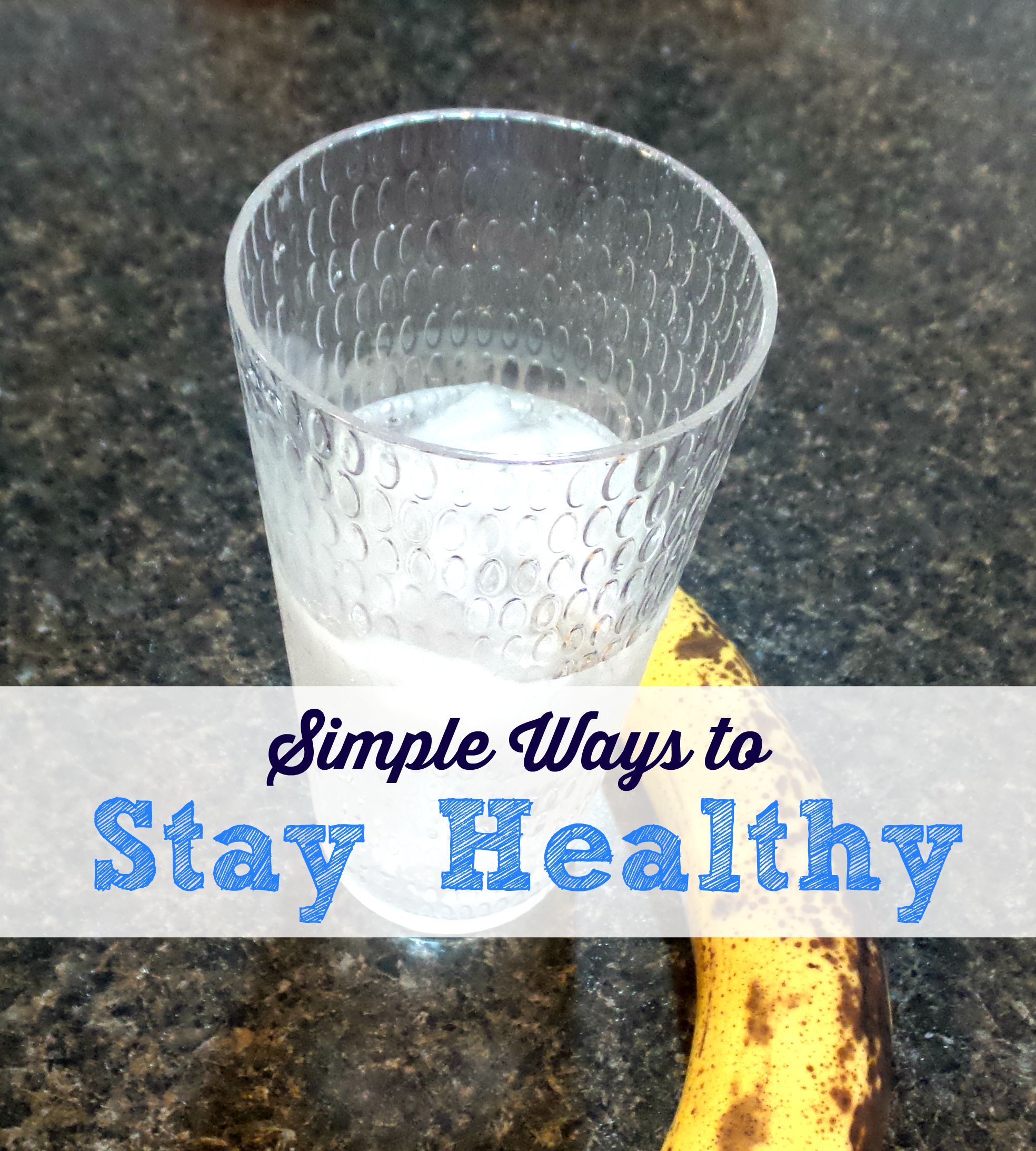 Simple Ways to Stay Healthy