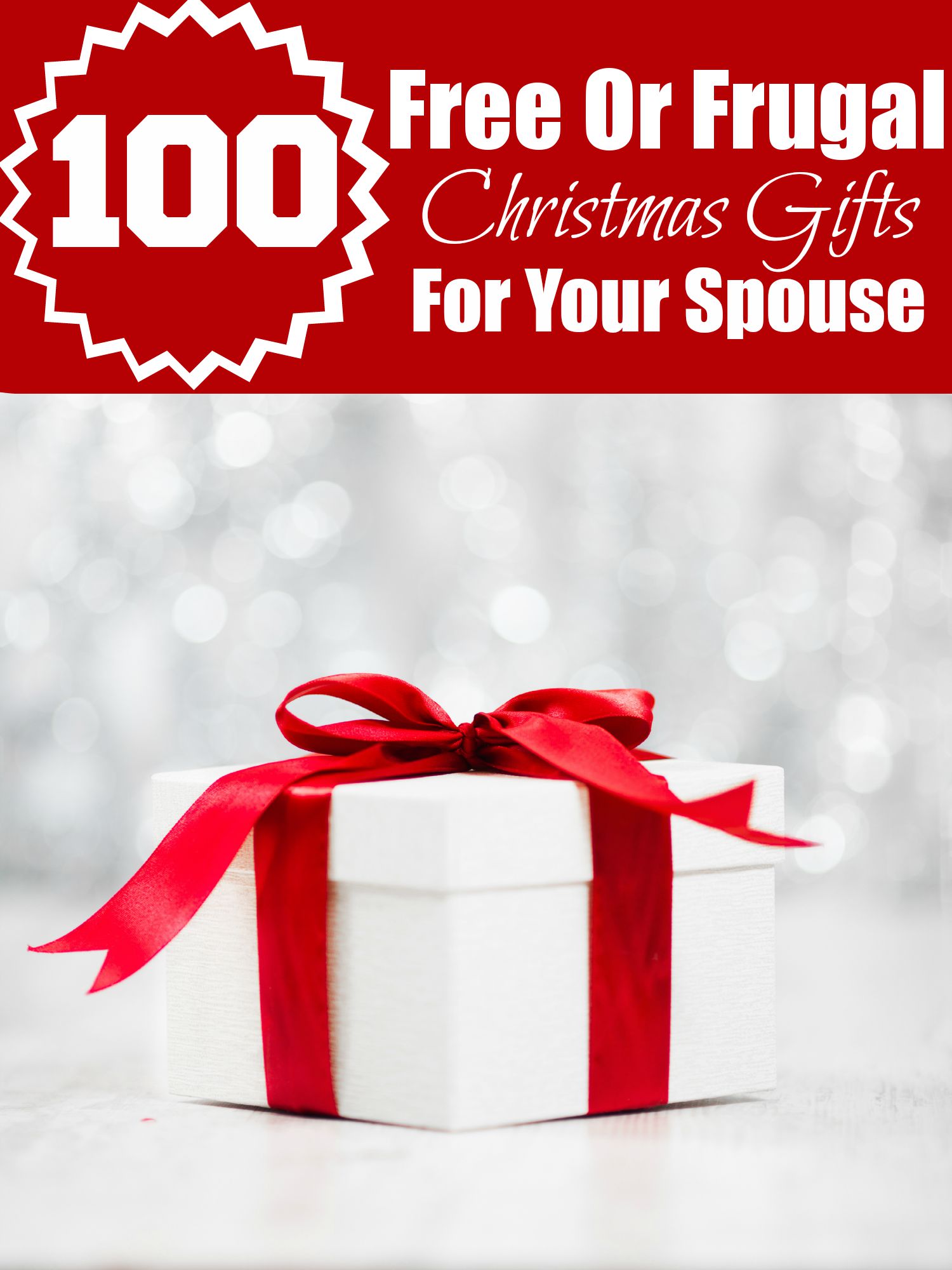 100 Free Or Frugal Christmas Gifts For Your Spouse