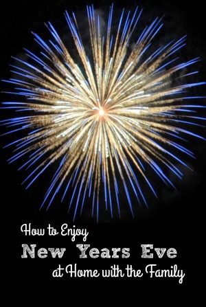 How to Enjoy New Years Eve at Home with your Family