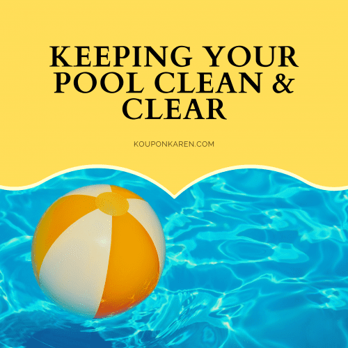 Tips for Keeping Your Pool Clean and Clear Koupon Karen