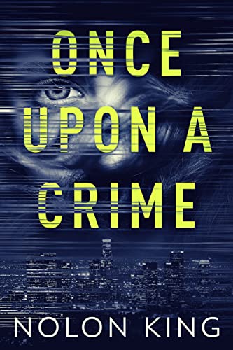 Free Kindle Book – Once Upon a Crime by Nolon King