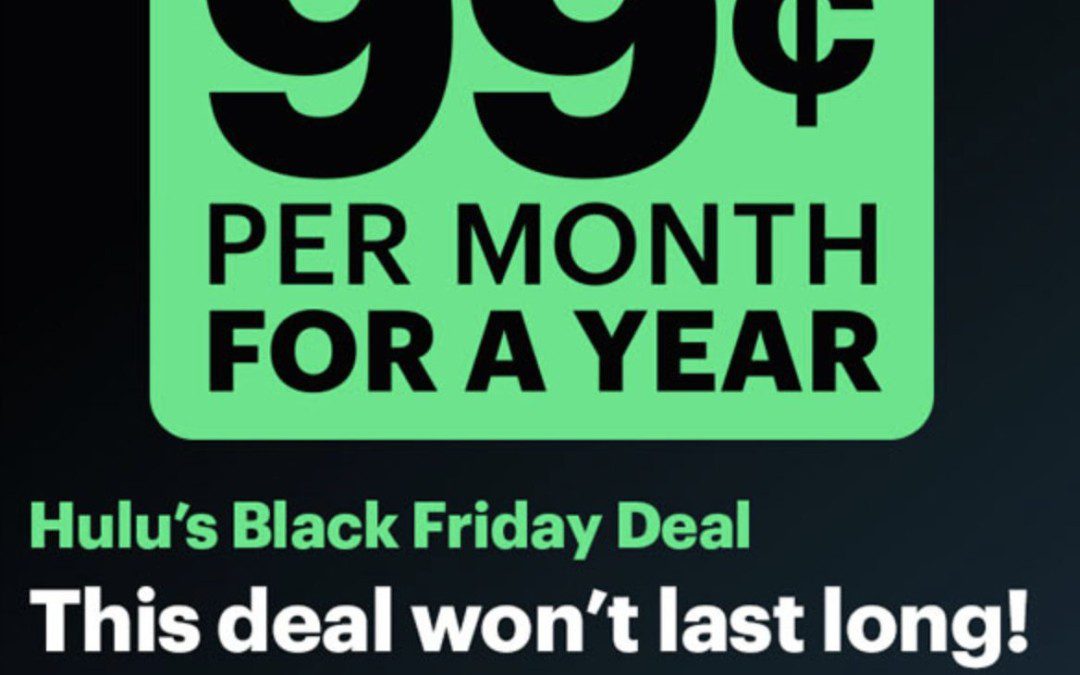 Hulu Black Friday Deal – $0.99 a Month for 1 Year