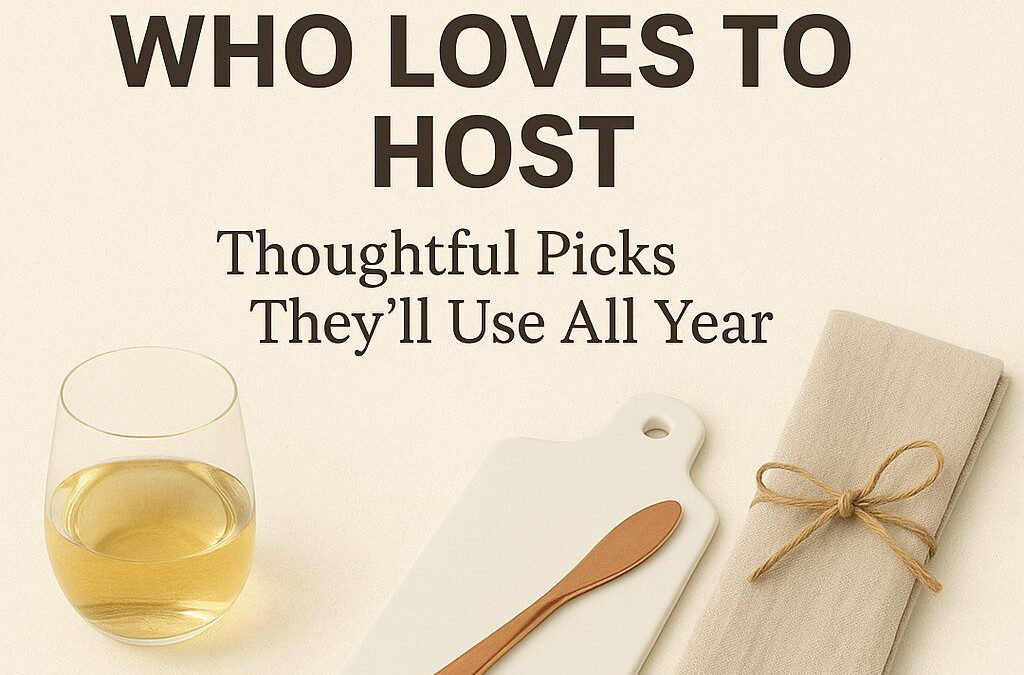 Gift Ideas For the Friend Who Loves to Host: Thoughtful Picks They’ll Use All Year