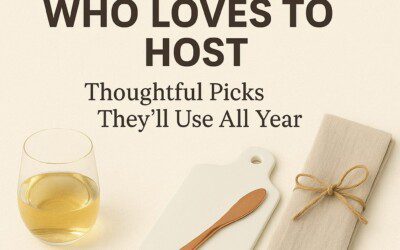Gift Ideas For the Friend Who Loves to Host: Thoughtful Picks They’ll Use All Year